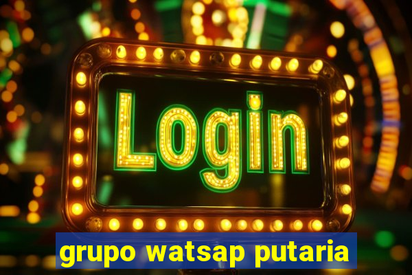 grupo watsap putaria